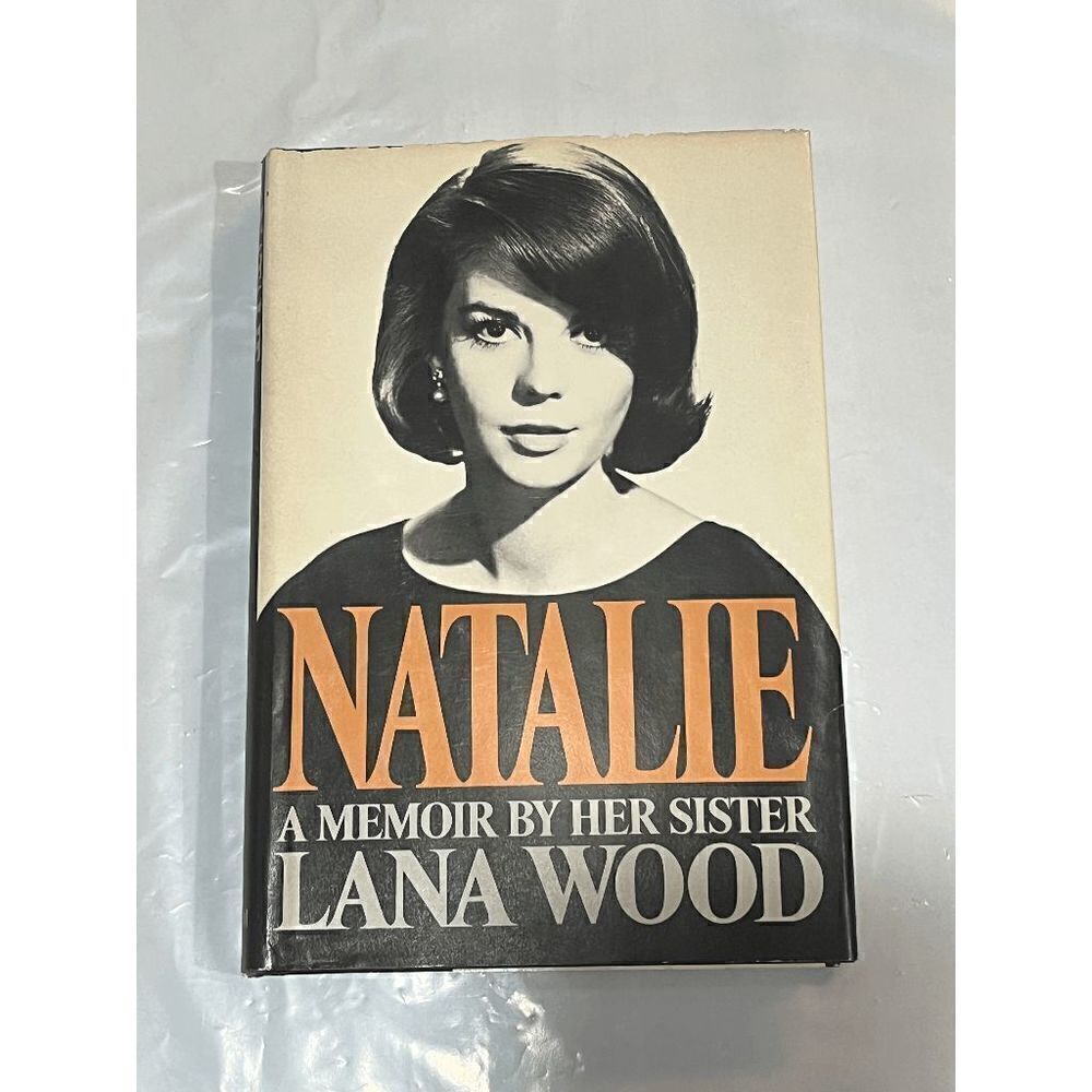 Natalie (Wood) A Memoir by‎ Her Sister, Lana Wood 1984 Hardcover w/Dust Jacket